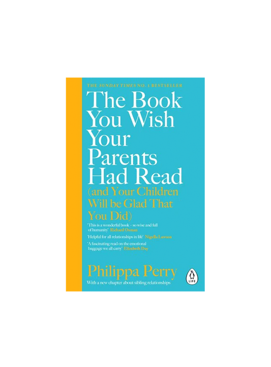 The Book You Wish Your Parents Had Read [and Your Children Will Be Glad That You Did]