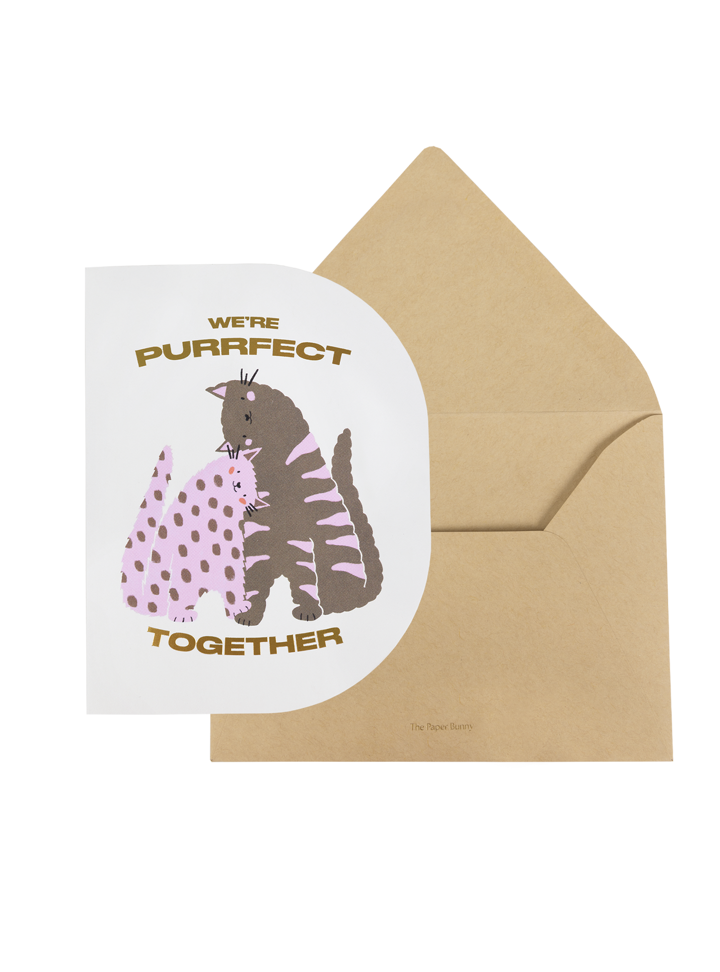 We’re Purrfect Together Greeting Card